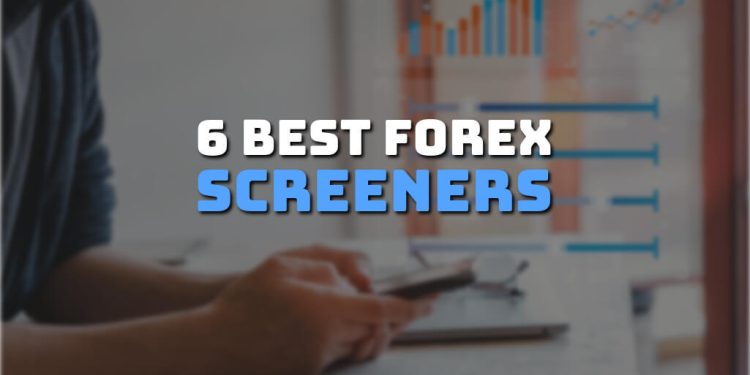6 Best Forex Screeners for 2023