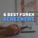 6 Best Forex Screeners for 2023