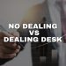 Dealing Desk vs No Dealing Desk Brokerages Explained