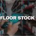 What is Floor Stock Exactly – Get All The Information