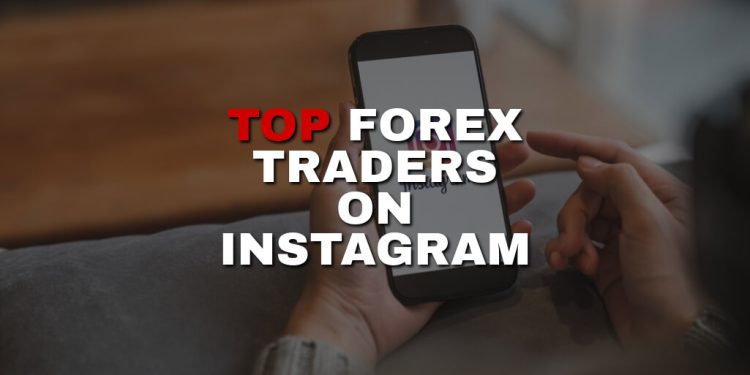 Top Forex traders on Instagram you should follow