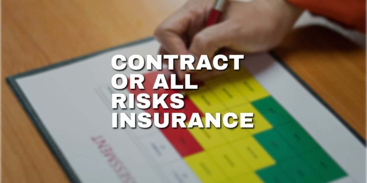 What is contractor all risks insurance, and why to get it?