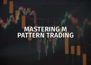 Mastering M Pattern Trading: Strategies and Insights 