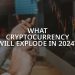 What Cryptocurrency Will Explode in 2024?
