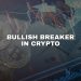 What is a bullish breaker in crypto?