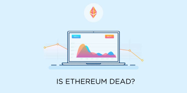 Is Ethereum Dead? Trends and Technology Shifts