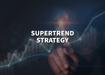 What is supertrend strategy, and how to use it the best?