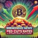 BREAKING: Fed Cuts Rates—Bitcoin And Markets React With A Bang
