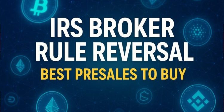 Best Presales to Benefit from Trump’s IRS Broker Rule Reversal