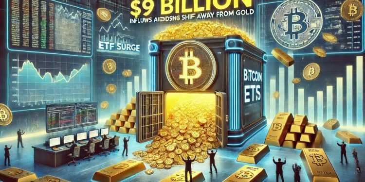 Bitcoin ETFs See $9 Billion Inflows Amid Escalating Shift Away From Gold