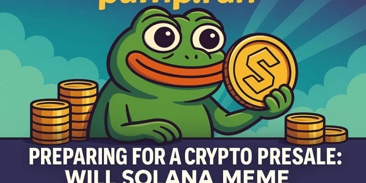 Pump.fun Preparing for a Crypto Presale: Will Solana Meme Coins Explode?