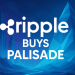Ripple Buys Palisade in $4B Investment Streak & Wallet Tokens like $BEST Could Explode