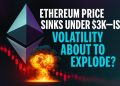 Ethereum Price Sinks Under $3K—Is Volatility About to Explode?