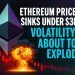 Ethereum Price Sinks Under $3K—Is Volatility About to Explode?